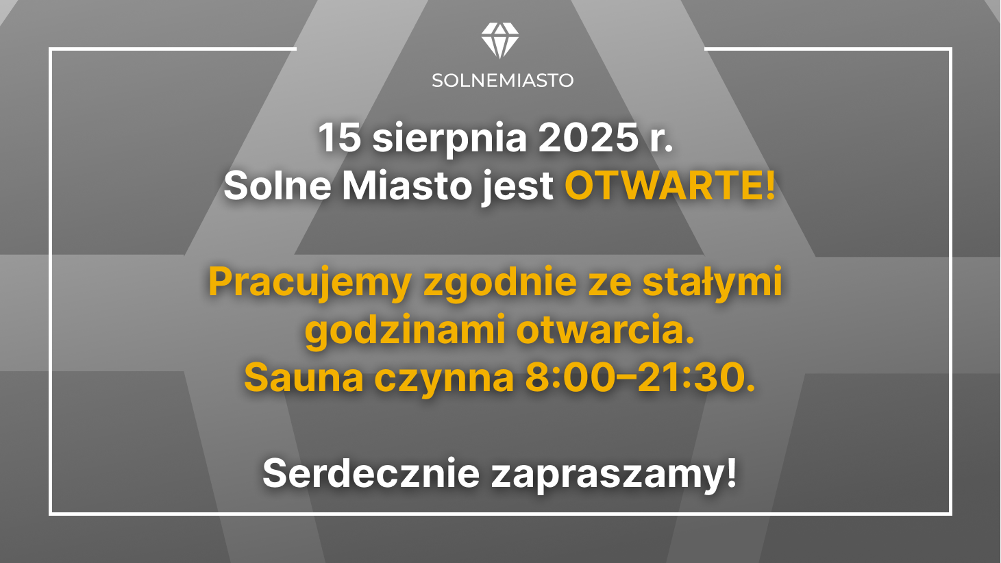 15 sierpnia 2025 r. Solne Miasto jest OTWARTE!