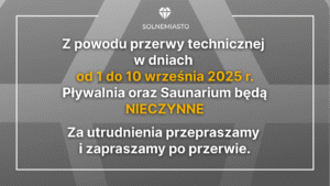 Przerwa techniczna w Solnym Mieście 1-10 września