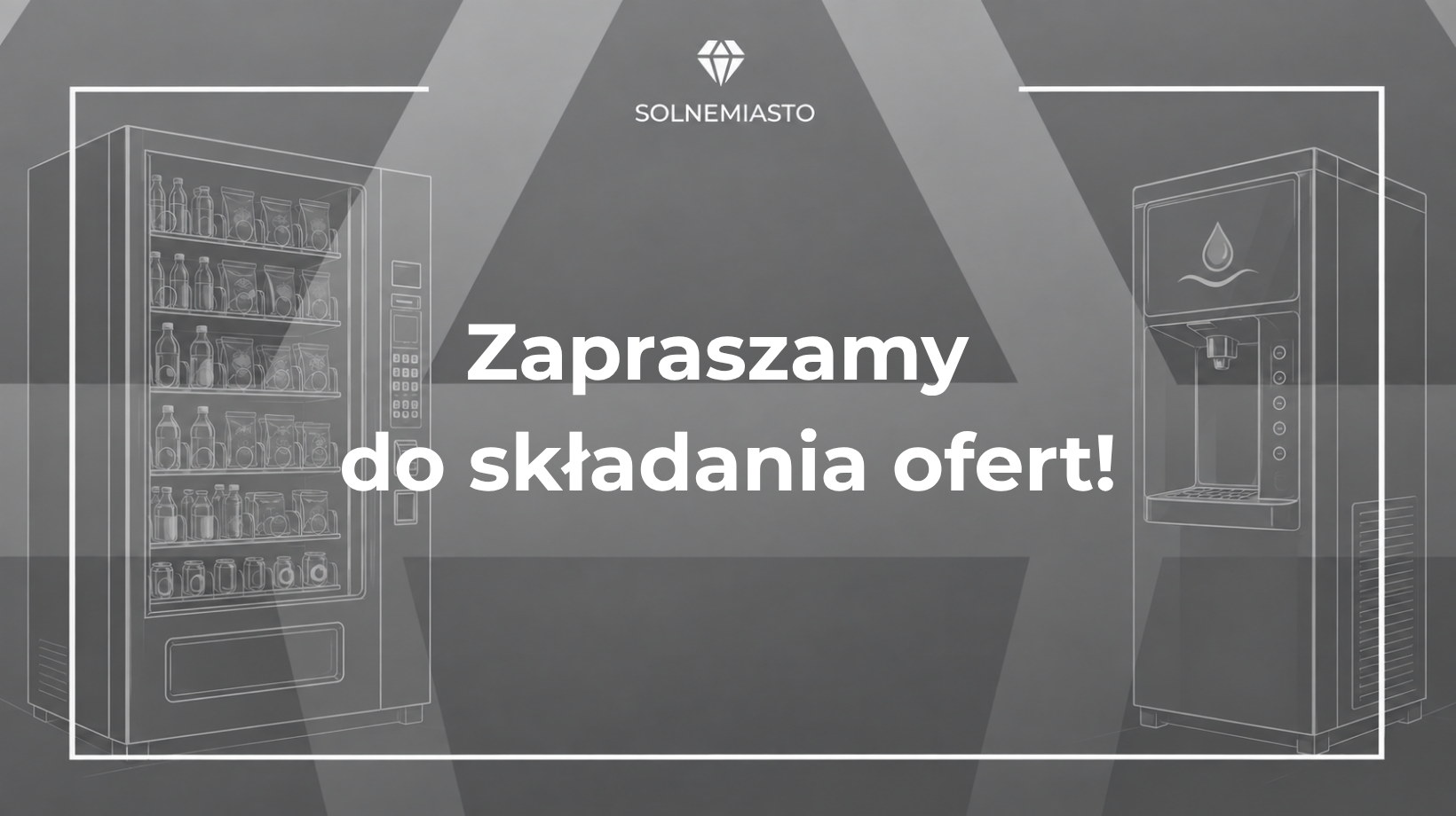 We Invite You to Submit Offers for Vending Machines and Water Dispensers!